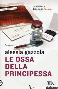 OSSA DELLA PRINCIPESSA (LE) - GAZZOLA ALESSIA