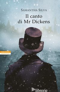 CANTO DI MR DICKENS (IL) - SILVA SAMANTHA
