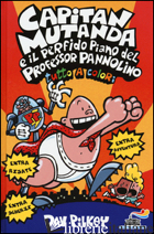 CAPITAN MUTANDA E IL PERFIDO PIANO DEL PROFESSOR PANNOLINO. EDIZ. ILLUSTRATA - PILKEY DAV