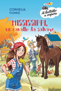 MISSISSIPPI, UN CAVALLO DA SALVARE - FUNKE CORNELIA