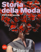 STORIA DELLA MODA XVIII-XXI SECOLO - MORINI ENRICA