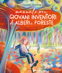 MANUALE PER GIOVANI INVENTORI DI ALBERI E FORESTE - FRATUS TIZIANO