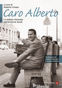 CARO ALBERTO. LE LETTERE RITROVATE NELL'ARCHIVIO SORDI - CRESPI A. (CUR.)