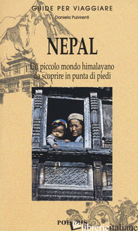 NEPAL. PICCOLO MONDO HIMALAYANO DA SCOPRIRE IN PUNTA DI PIEDI - PULVIRENTI DANIELA