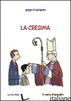CRESIMA (LA) - VECCHINI SILVIA; VECCHINI SILVIA; GRUPPO IL SICOMORO (CUR.)
