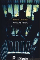 MALASPINA - GRIMALDI AURELIO