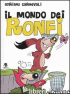MONDO DEI RONFI (IL) - CARNEVALI LUCIANO