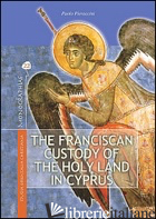 FRANCISCAN CUSTODY OF THE HOLY LAND IN CYPRUS. ITS EDUCATIONAL, PASTORAL AND CHA - PIERACCINI PAOLO