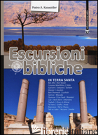 ESCURSIONI BIBLICHE IN TERRA SANTA - KASWALDER PIETRO