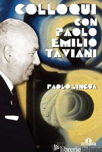 COLLOQUI CON PAOLO EMILIO TAVIANI (1969-2001) - LINGUA PAOLO