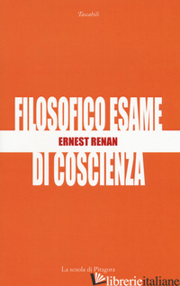 FILOSOFICO ESAME DI COSCIENZA - RENAN ERNEST; SANO' L. (CUR.)