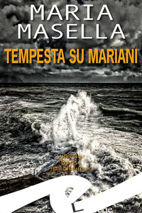 TEMPESTA SU MARIANI - MASELLA MARIA