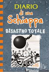 DIARIO DI UNA SCHIAPPA. DISASTRO TOTALE - KINNEY JEFF