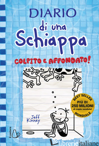 DIARIO DI UNA SCHIAPPA. COLPITO E AFFONDATO! - KINNEY JEFF