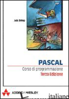 PASCAL. CORSO DI PROGRAMMAZIONE - BISHOP JUDY