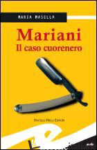 MARIANI. IL CASO CUORENERO - MASELLA MARIA