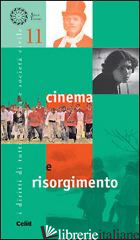 CINEMA E RISORGIMENTO - CORTELLAZZO S. (CUR.); QUAGLIA M. (CUR.)