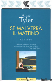 SE MAI VERRA' IL MATTINO - TYLER ANNE