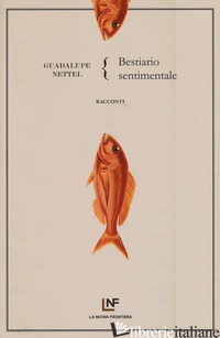 BESTIARIO SENTIMENTALE - NETTEL GUADALUPE