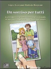 SORRISO PER TUTTI. LA DOTTRINA SOCIALE DELLA CHIESA GUIDA LA FAMIGLIA AD UNA RIN - BORGIANI GIGI; BORGIANI G. BATTISTA