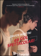 49 GOL SPETTACOLARI - MARTINI DAVIDE