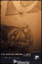 E DI SORPRESA ABBIAMO 40 ANNI, CASINO ROYALE, ORA SOLO IO ORA - SAPONE FRANCESCO