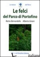 FELCI DEL PARCO DI PORTOFINO (LE) - BERNARDELLO REMO; GIRANI ALBERTO
