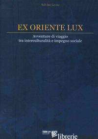 EX ORIENTE LUX - LEONE SALVINO