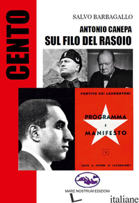 ANTONIO CANEPA. SUL FILO DEL RASOIO - BARBAGALLO SALVO