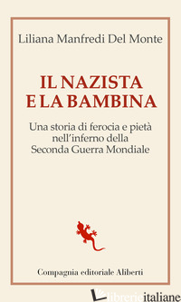NAZISTA E LA BAMBINA (IL) - MANFREDI LILIANA