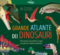GRANDE ATLANTE DEI DINOSAURI. CON INFORMAZIONI SORPRENDENTI, MAPPE DA ESPLORARE  - ROONEY ANNE; GILLEARD JAMES