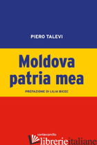 MOLDOVA PATRIA MEA - TALEVI PIERO