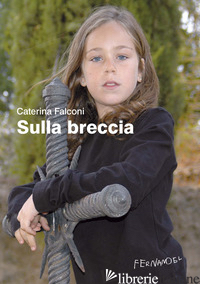 SULLA BRECCIA - FALCONI CATERINA