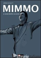 MIMMO. IL SOGNO DENTRO UN SOGNO - NICOLETTI LORENZO