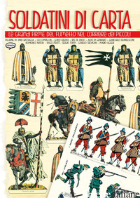 SOLDATINI DI CARTA. LE GRANDI FIRME DEL FUMETTO NEL CORRIERE DEI PICCOLI - SCARPA L. (CUR.)