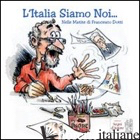 ITALIA SIAMO NOI... NELLE MATITE DI FRANCESCO DOTTI (L') - CECCODOTTI