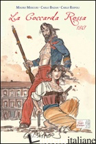 COCCARDA ROSSA (1861) (LA) - MERCURI MAURO; BAZAN CARLO; RISPOLI CARLO