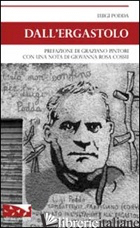 DALL'ERGASTOLO - PODDA LUIGI
