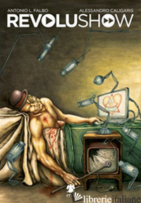 REVOLUSHOW - CALIGARIS ALESSANDRO; FALBO ANTONIO L.