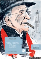SULLA CATTIVA STRADA. SEGUENDO DON GALLO - CALVISI ANGELO; LAUCIELLO ROBERTO