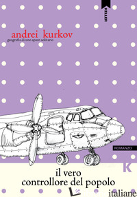VERO CONTROLLORE DEL POPOLO (IL) - KURKOV ANDREI