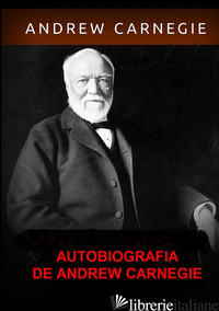 AUTOBIOGRAFIA - CARNAGIE ANDREW