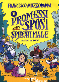 PROMESSI SPOSI SPIEGATI MALE (I) - MUZZOPAPPA FRANCESCO