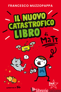 NUOVO CATASTROFICO LIBRO DI MATT (IL) - MUZZOPAPPA FRANCESCO