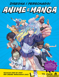 DISEGNA I PERSONAGGI ANIME E MANGA - TB CHOI