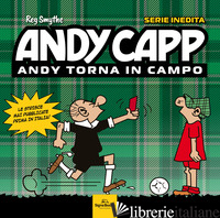 ANDY CAPP. ANDY TORNA IN CAMPO - KETTLE ROGER; MAHONEY ROGER