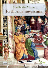 RETHORICA NOVISSIMA - ALVINO GUALBERTO
