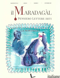 MARADAGAL. PENSIERO LETTERE ARTI (2021) (IL). VOL. 7: IL PASSATO E' UN PAESE ABI - 