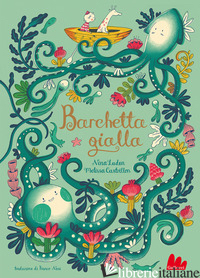 BARCHETTA GIALLA. EDIZ. A COLORI