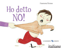 HO DETTO NO! EDIZ. A COLORI